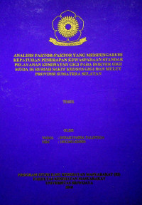 ANALISIS FAKTOR YANG MEMPENGARUHI KEPATUHAN PENERAPAN KEWASPADAAN STANDAR PELAYANAN KESEHATAN GIGI PADA DOKTER GIGI MUDA DI RUMAH SAKIT KHUSUS GIGI DAN MULUT PROVINSI SUMATERA SELATAN