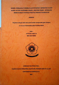 MODEL PERBAIKAN PEMBIAYAAN INTERNET IMPROVED CLOUD RADIO ACCESS NETWORK (C-RAN)-SELFISH USERS-BUNDLING BERDASARKAN FUNGSI UTILITAS PERFECT SUBSTITUTE