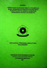 KESESUAIAN GAMBARAN MRI PELVIS DENGAN HASIL PEMERIKSAAN HISTOPATOLOGI PADA PASIEN PLASENTA AKRETA DI RSUP DR. MOHAMMAD HOESIN PALEMBANG