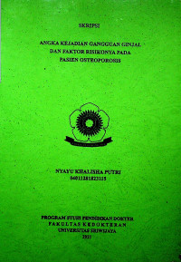 ANGKA KEJADIAN GANGGUAN GINJAL DAN FAKTOR RISIKONYA PADA PASIEN OSTEOPOROSIS