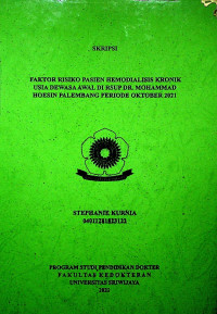 FAKTOR RISIKO PASIEN HEMODIALISIS KRONIK USIA DEWASA AWAL DI RSUP DR. MOHAMMAD HOESIN PALEMBANG PERIODE OKTOBER 2021