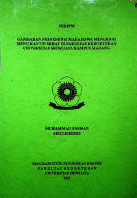 GAMBARAN PREFERENSI MAHASISWA MENGENAI MENU KANTIN SEHAT DI FAKULTAS KEDOKTERAN UNIVERSITAS SRIWIJAYA KAMPUS MADANG