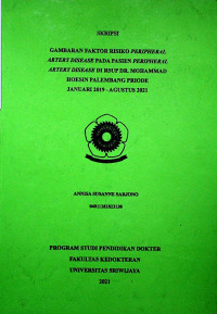 GAMBARAN FAKTOR RISIKO PERIPHERAL ARTERY DISEASE PADA PASIEN PERIPHERAL ARTERY DISEASE DI RSUP Dr. MOHAMMAD HOESIN PALEMBANG PERIODE JANUARI 2019 – AGUSTUS 2021