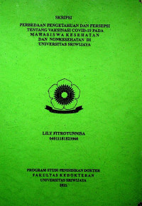 PERBEDAAN PENGETAHUAN DAN PERSEPSI TENTANG VAKSINASI COVID-19 PADA MAHASISWA KESEHATAN DAN NONKESEHATAN DI UNIVERSITAS SRIWIJAYA
