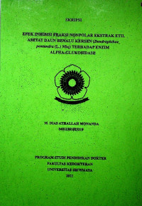 EFEK INHIBISI FRAKSI NONPOLAR EKSTRAK ETIL ASETAT DAUN BENALU KERSEN (Dendrophthoe pentandra (L.) Miq) TERHADAP ENZIM ALPHA-GLUKOSIDASE
