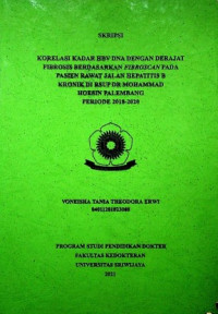 KORELASI KADAR HBV DNA DENGAN DERAJAT FIBROSIS BERDASARKAN FIBROSCAN PADA PASIEN RAWAT JALAN HEPATITIS B KRONIK DI RSUP DR. MOHAMMAD HOESIN PALEMBANG PERIODE 2018-2020