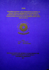 FAKTOR-FAKTOR YANG BERHUBUNGAN DENGAN PERAN TENAGA KESEHATAN DALAM UPAYA PENCEGAHAN STUNTING PADA ANAK SEKOLAH DASAR DI KECAMATAN TUAH NEGERI KABUPATEN MUSI RAWAS