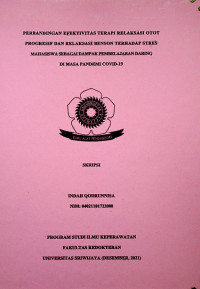 PERBANDINGAN EFEKTIVITAS TERAPI RELAKSASI OTOT PROGRESIF DAN RELAKSASI BENSON TERHADAP STRES MAHASISWA SEBAGAI DAMPAK PEMBELAJARAN DARING DI MASA PANDEMI COVID-19