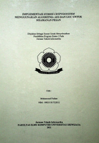 IMPLEMENTASI HYBRID CRYPTOSYSTEM MENGGUNAKAN ALGORITMA AES DAN LUC UNTUK KEAMANAN PESAN
