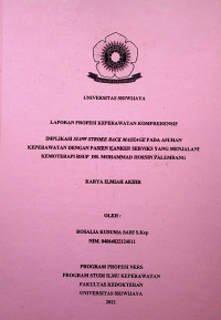 IMPLIKASI SLOW STROKE BACK MASSAGE PADA ASUHAN KEPERAWATAN DENGAN PASIEN KANKER SERVIKS YANG MENJALANI KEMOTERAPI RSUP DR. MOHAMMAD HOESIN PALEMBANG