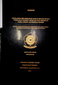 PENGARUH PENAMBAHAN TIMAH HITAM MURNI TERHADAP ENERGI AKTIVASI DAN OKSIDASI PADA CORAN ALUMINIUM MURNI