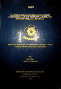 PALEOEKOLOGI DAN LINGKUNGAN BATIMETRI DAERAH SUKAMAJU DAN SEKITARNYA, KABUPATEN BENGKULU SELATAN, BENGKULU