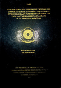 ANALISIS PENGARUH EFEKTIVITAS PROGRAM CSR (CORPORATE SOCIAL RESPONSIBILITY) TERHADAP CITRA PERUSAHAAN PERTAMBANGAN BATUBARA PADA MASYARAKAT SEKITAR TAMBANG DI PT BATURONA ADIMULYA