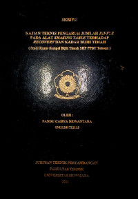 KAJIAN TEKNIS PENGARUH JUMLAH RIFFLE PADA ALAT SHAKING TABLE TERHADAP RECOVERY DAN KADAR BIJIH TIMAH