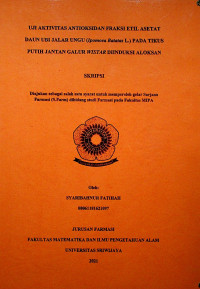 UJI AKTIVITAS ANTIOKSIDAN FRAKSI ETIL ASETAT DAUN UBI JALAR UNGU (IPOMOEA BATATAS L.) PADA TIKUS PUTIH JANTAN GALUR WISTAR DIINDUKSI ALOKSAN