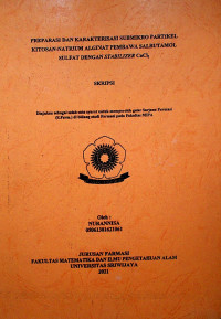 PREPARASI DAN KARAKTERISASI SUBMIKRO PARTIKEL KITOSAN NATRIUM ALGINAT PEMBAWA SALBUTAMOL SULFAT DENGAN STABILIZER CACL2