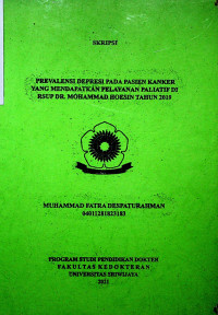 PREVALENSI DEPRESI PADA PASIEN KANKER YANG MENDAPATKAN PELAYANAN PALIATIF DI RSUP DR. MOHAMMAD HOESIN TAHUN 2019