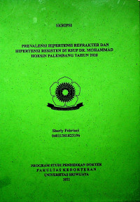 PREVALENSI HIPERTENSI REFRAKTER DAN HIPERTENSI RESISTEN DI RSUP DR. MOHAMMAD HOESIN PALEMBANG TAHUN 2020