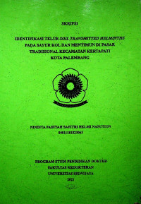 IDENTIFIKASI TELUR SOIL TRANSMITTED HELMINTHS PADA SAYUR KOL DAN MENTIMUN DI PASAR TRADISIONAL KECAMATAN KERTAPATI KOTA PALEMBANG