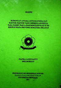 HUBUNGAN ANTARA ASTIGMATISMA DAN FAKTOR-FAKTOR YANG MEMENGARUHINYA PADA PASIEN PASCA-FAKOEMULSIFIKASI DI RS KHUSUS MATA PROVINSI SUMATERA SELATAN