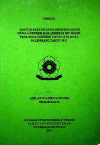 FAKTOR-FAKTOR YANG MEMPENGARUHI GEJALA DEPRESI DAN ANSIETAS IBU HAMIL PADA MASA PANDEMI COVID-19 DI KOTA PALEMBANG TAHUN 2021