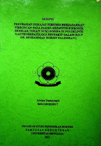 PERUBAHAN DERAJAT FIBROSIS BERDASARKAN FIBROSCAN PADA PASIEN HEPATITIS B KRONIK SETELAH TERAPI NUKLEOSIDA DI POLIKLINIK GASTROHEPATOLOGI PENYAKIT DALAM RSUP DR. MOHAMMAD HOESIN PALEMBANG