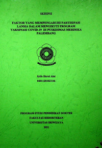 FAKTOR YANG MEMPENGARUHI PARTISIPASI LANSIA DALAM MENGIKUTI PROGRAM VAKSINASI COVID-19 DI PUSKESMAS MERDEKA PALEMBANG