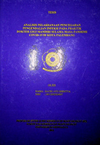 ANALISIS PELAKSANAAN PENCEGAHAN PENGENDALIAN INFEKSI PADA PRAKTIK DOKTER GIGI MANDIRI SELAMA MASA PANDEMI COVID-19 DI KOTA PALEMBANG