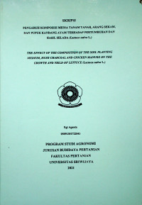 PENGARUH KOMPOSISI MEDIA TANAM TANAH, ARANG SEKAM, DAN PUPUK KANDANG AYAM TERHADAP PERTUMBUHAN DAN HASIL SELADA (LACTUCA SATIVA L.)