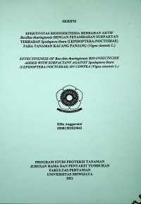 EFEKTIVITAS BIOINSEKTISIDA BERBAHAN AKTIF Bacillus thuringiensis DENGAN PENAMBAHAN SURFAKTAN TERHADAP Spodoptera litura (LEPIDOPTERA:NOCTUIDAE) PADA TANAMAN KACANG PANJANG (Vigna sinensis L.)