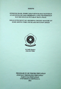 EFISIENSI HASIL PEMECAHAN BONGKAHAN KOTORAN AYAM PETELUR PADA BEBERAPA LAMA PENJEMURAN DAN KECEPATAN PUTARAN MATA PISAU