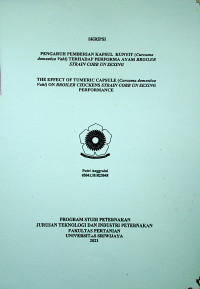 PENGARUH PEMBERIAN KAPSUL  KUNYIT (Curcuma domestica Vahl) TERHADAP PERFORMA AYAM BROILER STRAIN COBB UN SEXING