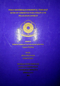 PERAN KECERDASAN EMOSIONAL TERHADAP SENSE OF COHERENCE PADA PERAWAT DI PELAYANAN COVID-19