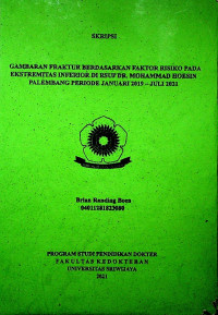 GAMBARAN FRAKTUR BERDASARKAN FAKTOR RISIKO PADA EKSTREMITAS INFERIOR DI RSUP DR. MOHAMMAD HOESIN PALEMBANG PERIODE JANUARI 2019 – JULI 2021