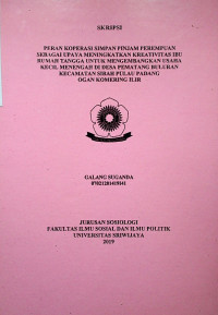 PERAN KOPERASI SIMPAN PINJAM PEREMPUAN SEBAGAI UPAYA MENINGKATKAN KREATIVITAS IBU RUMAH TANGGA UNTUK MENGEMBANGKAN USAHA KECIL MENENGAH DI DESA PEMATANG BULURAN KECAMATAN SIRAH PULAU PADANG OGAN KOMERING ILIR