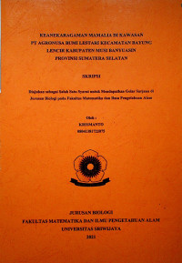 KEANEKARAGAMAN MAMALIA DI KAWASAN PT AGRONUSA BUMI LESTARI KECAMATAN BAYUNG LENCIR KABUPATEN MUSI BANYUASIN PROVINSI SUMATERA SELATAN