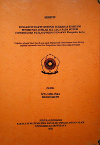 PENGARUH WAKTU RETENSI TERHADAP EFISIENSI PENURUNAN JUMLAH SEL ALGA PADA SISTEM CONSTRUCTED WETLAND MENGGUNAKAN PHRAGMITES KARKA