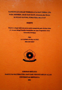 KANDUNGAN LOGAM TEMBAGA (CU) DAN TIMBAL (PB) PADA SEDIMEN, AKAR, DAN DAUN AVICENNIA ALBA BLUME. DI PULAU PAYUNG SUMATERA SELATAN