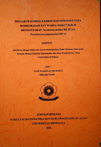 PENGARUH SUMBER KARBON DAN NITROGEN PADA BIODEGRADASI ZAT WARNA DIRECT RED 80 MENGGUNAKAN Aeromonas jandaei BD 02 dan Pseudomonas guguanensis BD 14