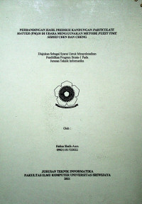 PERBANDINGAN HASIL PREDIKSI KANDUNGAN PARTICULATE MATTER (PM)10 DI UDARA MENGGUNAKAN METODE FUZZY TIME SERIES CHEN DAN CHENG