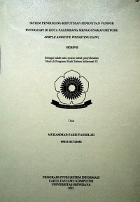 SISTEM PENDUKUNG KEPUTUSAN PENENTUAN VENDOR FOTOGRAFI DI KOTA PALEMBANG MENGGUNAKAN METODE SIMPLE ADDITIVE WEIGHTING (SAW)