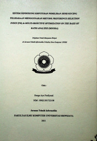 SISTEM PENDUKUNG KEPUTUSAN PEMILIHAN JENIS KUCING PELIHARAAN MENGGUNAKAN METODE PREFERENCE SELECTION INDEX (PSI) & MULTI-OBJECTIVE OPTIMIZATION ON THE BASIS OF RATIO ANALYSIS (MOORA)