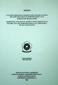 ANALISIS PEMASARAN PRODUK KOPI ARABIKA DI DESA SEGAMIT KECAMATAN SEMENDO DARAT ULU KABUPATEN MUARA ENIM