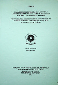 KARAKTERISTIK FITOKIMIA DAN AKTIVITAS ANTIOKSIDAN TEPUNG BERAS MERAH (Oryza nivara) DENGAN UKURAN PARTIKEL BERBEDA