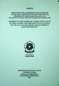 KERAGAMAN NILAI KETERHANTARAN HIDROLIK TANAH PADA LAHAN RAWA PASANG SURUT PETAK TERSIER 8 (TC 8) P8-2S, DESA TELANG JAYA, KECAMATAN MUARA TELANG, KABUPATEN BANYUASIN