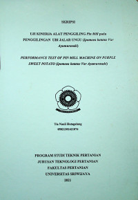 UJI KINERJA ALAT PENGGILING Pin Mill pada PENGGILINGAN  UBI JALAR UNGU (Ipomoea batatas Var Ayumurasaki)