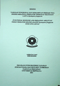 TANGGAP FUNGSIONAL DAN KEMAMPUAN PREDASI TIGA SPESIES SERANGGA PREDATOR TERHADAP TELUR DAN LARVA Spodoptera frugiperda