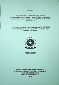 UJI EFEKTIVITAS Trichoderma spp. UNTUK MENGENDALIKAN PENYAKIT HAWAR DAUN (Exserohilum turcicum Pass. Leonard et Sugss.) PADA TANAMAN JAGUNG (Zea mays L.)