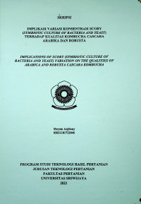 IMPLIKASI VARIASI KONSENTRASI SCOBY (SYMBIOTIC CULTURE OF BACTERIA AND YEAST) TERHADAP KUALITAS KOMBUCHA CASCARA ARABIKA DAN ROBUSTA