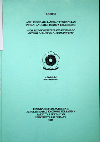 ANALISIS USAHATANI DAN PENDAPATAN  PETANI ANGGREK DI KOTA PALEMBANG
